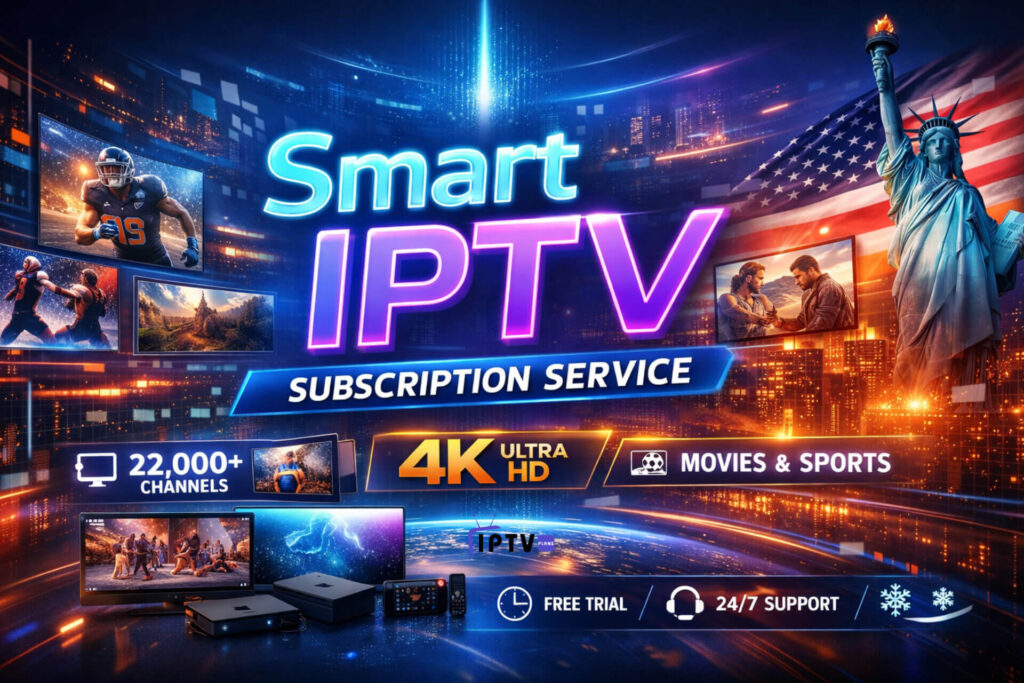 Smart IPTV Subscription Service with 22,000+ channels, 4K Ultra HD, movies & sports, free trial, and 24/7 support for USA viewers