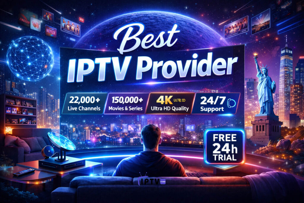 Best IPTV Provider banner showcasing reliable streaming, 4K UHD quality, 22,000+ live TV channels, 150K movies and series, and free 24h trial in the USA