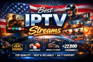 Best IPTV Streams in the USA with over 22,000 channels, live sports, movies, TV shows, and 4K ultra HD streaming on all devices