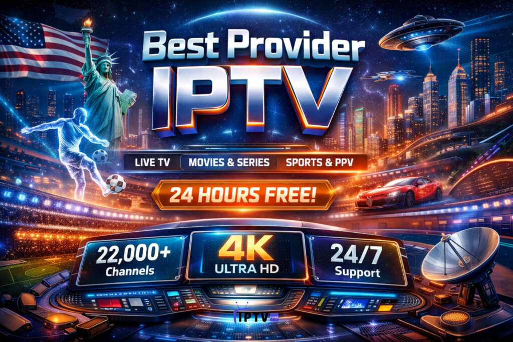Best Provider IPTV image featuring 22,000+ channels, 4K streaming quality, live TV, movies, series, and sports for the US market.