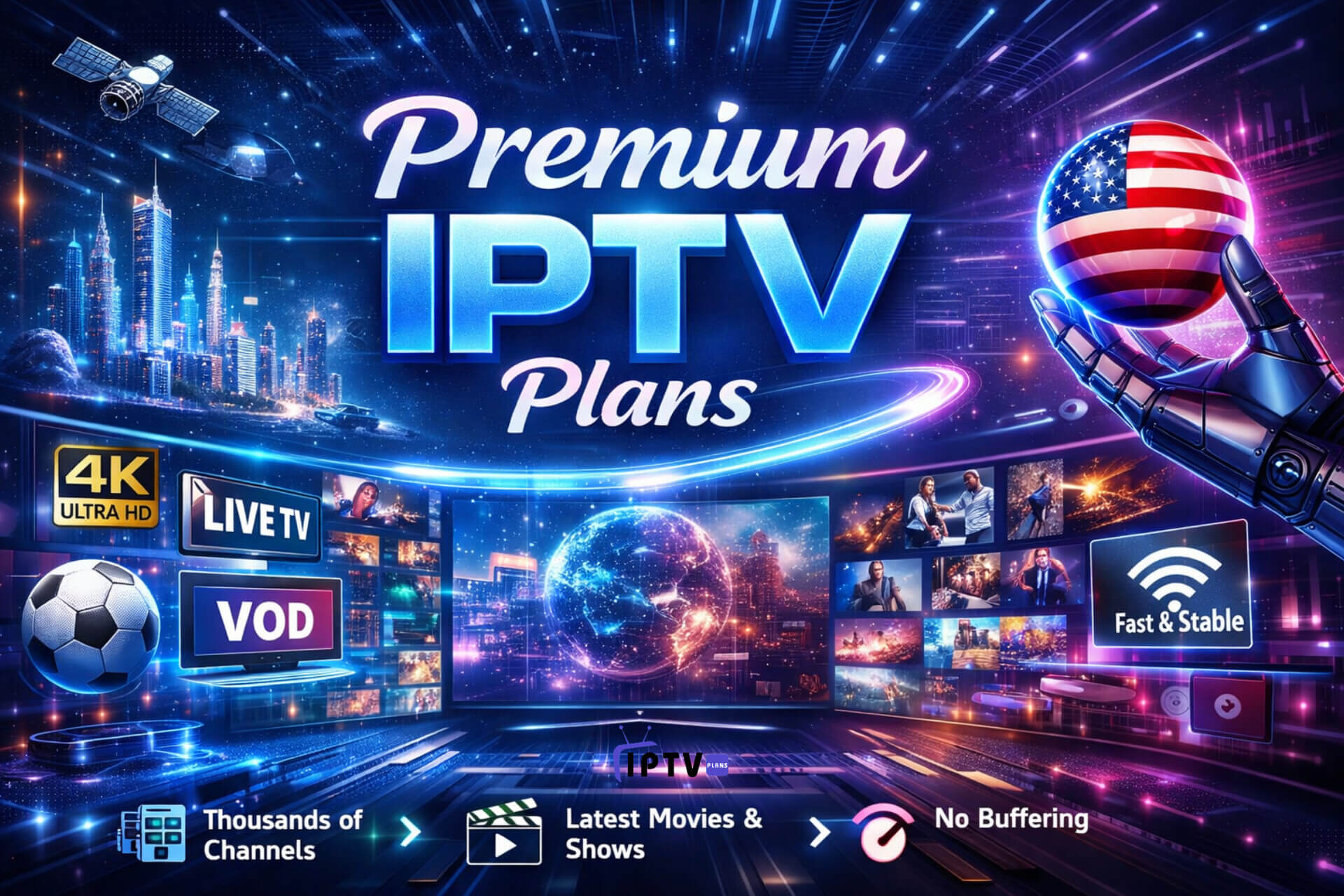 Premium IPTV Plans with 4K Live TV, Movies, Sports, and Fast Streaming in the USA