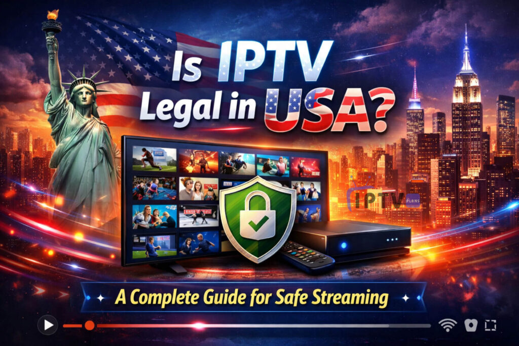 Is IPTV Legal in USA complete guide for safe streaming with smart TV, IPTV box, and security shield over American city skyline background