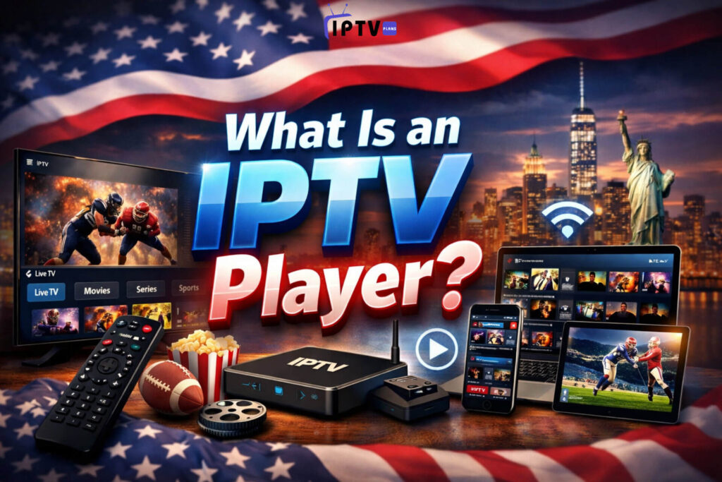 Professional rectangular IPTV promotional banner with the title "What Is an IPTV Player?" featuring streaming devices, smart TV interface, mobile apps, and American-themed background representing IPTV services in the USA.