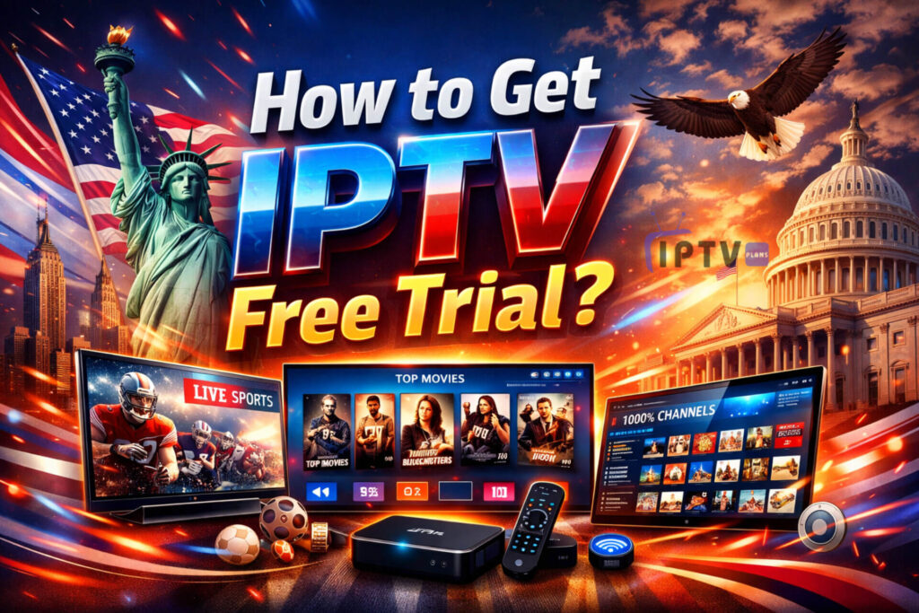 How to get IPTV free trial on Firestick USA with IPTV Plans
