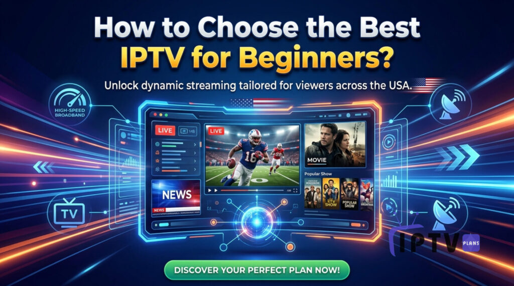 Start with the best IPTV subscription for beginners. Enjoy 22000+ channels, movies, 4K streaming, plus a free 24h trial. No buffering, easy setup.