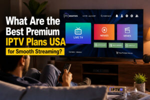 What Are the Best Premium IPTV Plans USA for Smooth Streaming – modern living room with smart TV streaming interface and IPTV app on screen