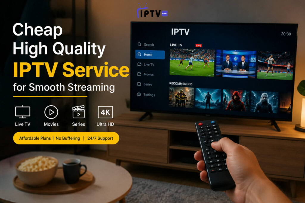 Cheap high quality IPTV service for smooth streaming on smart TV with 4K ultra HD channels and modern home setup
